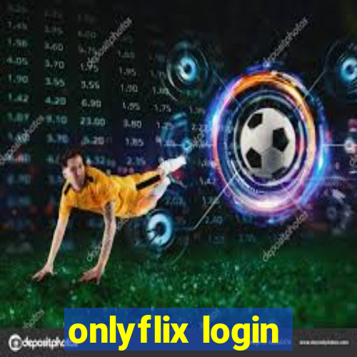 onlyflix login